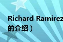 Richard Ramirez（关于Richard Ramirez的介绍）