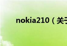 nokia210（关于nokia210的介绍）